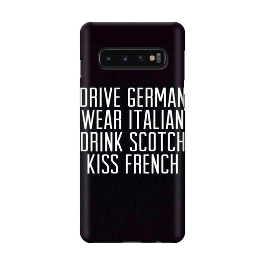 Drive German Wear Italian Drink Scotch Kiss French Galaxy S10 Case