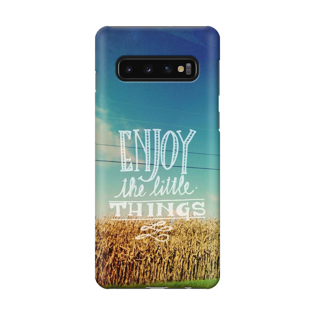 Enjoy The Little Things Galaxy S10 Case