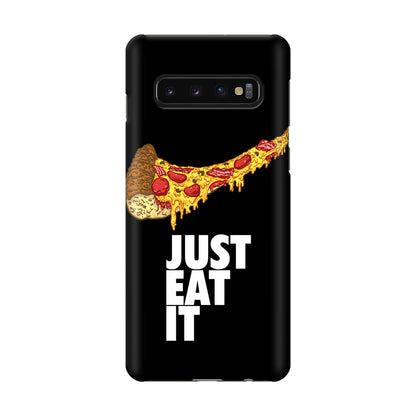 Just Eat It Galaxy S10 Case