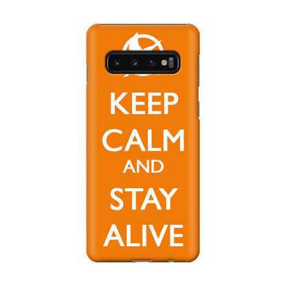 Keep Calm and Stay Alive Galaxy S10 Case