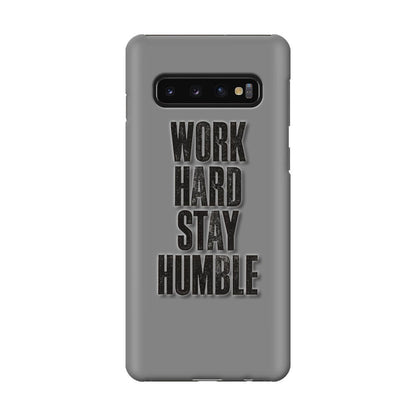 Work Hard Stay Humble Galaxy S10 Case