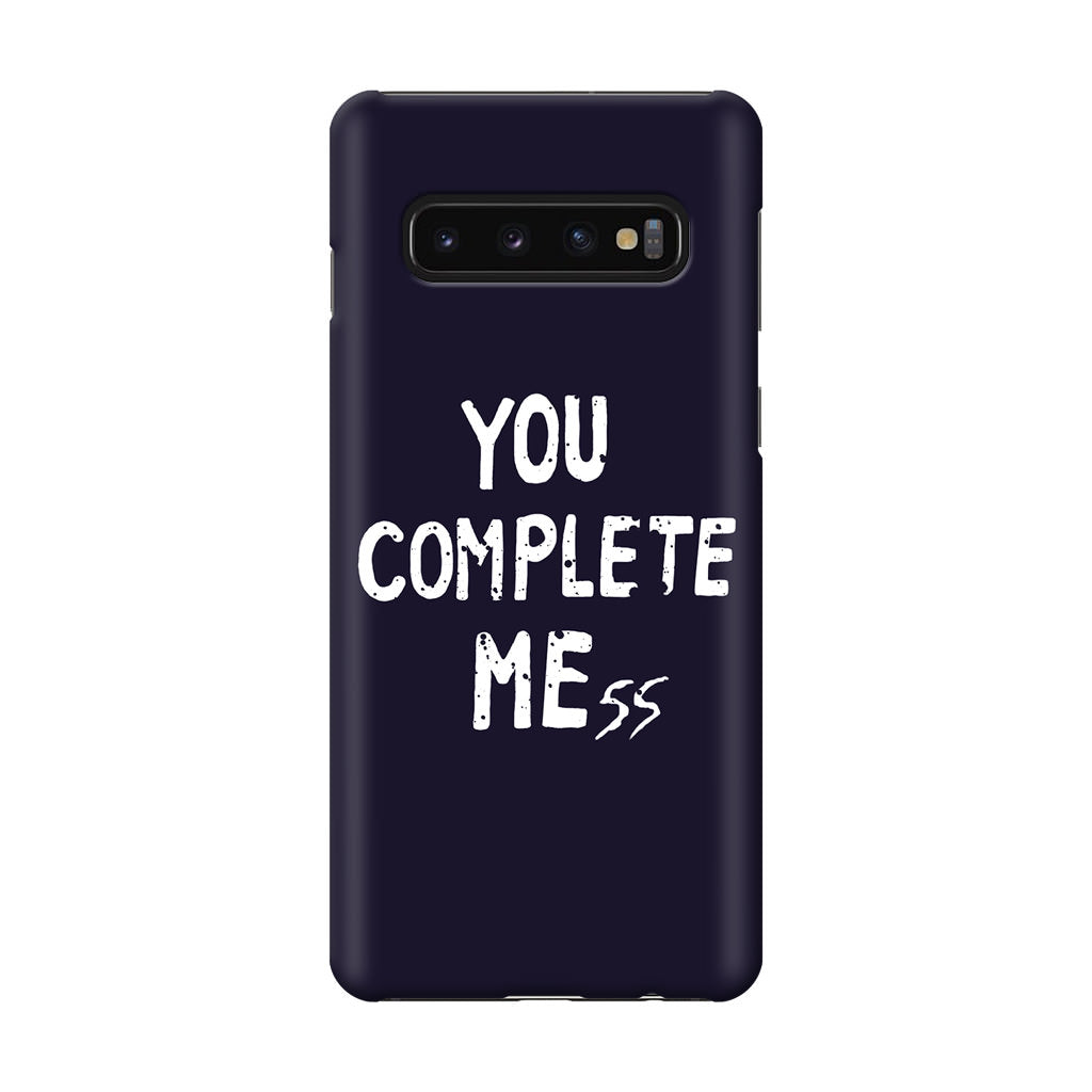 You Complete Me Galaxy S10 Case