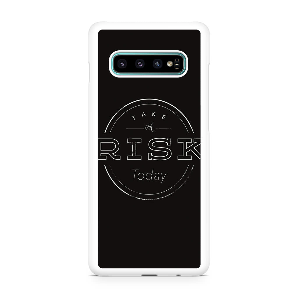 Take A Risk Galaxy S10 Case