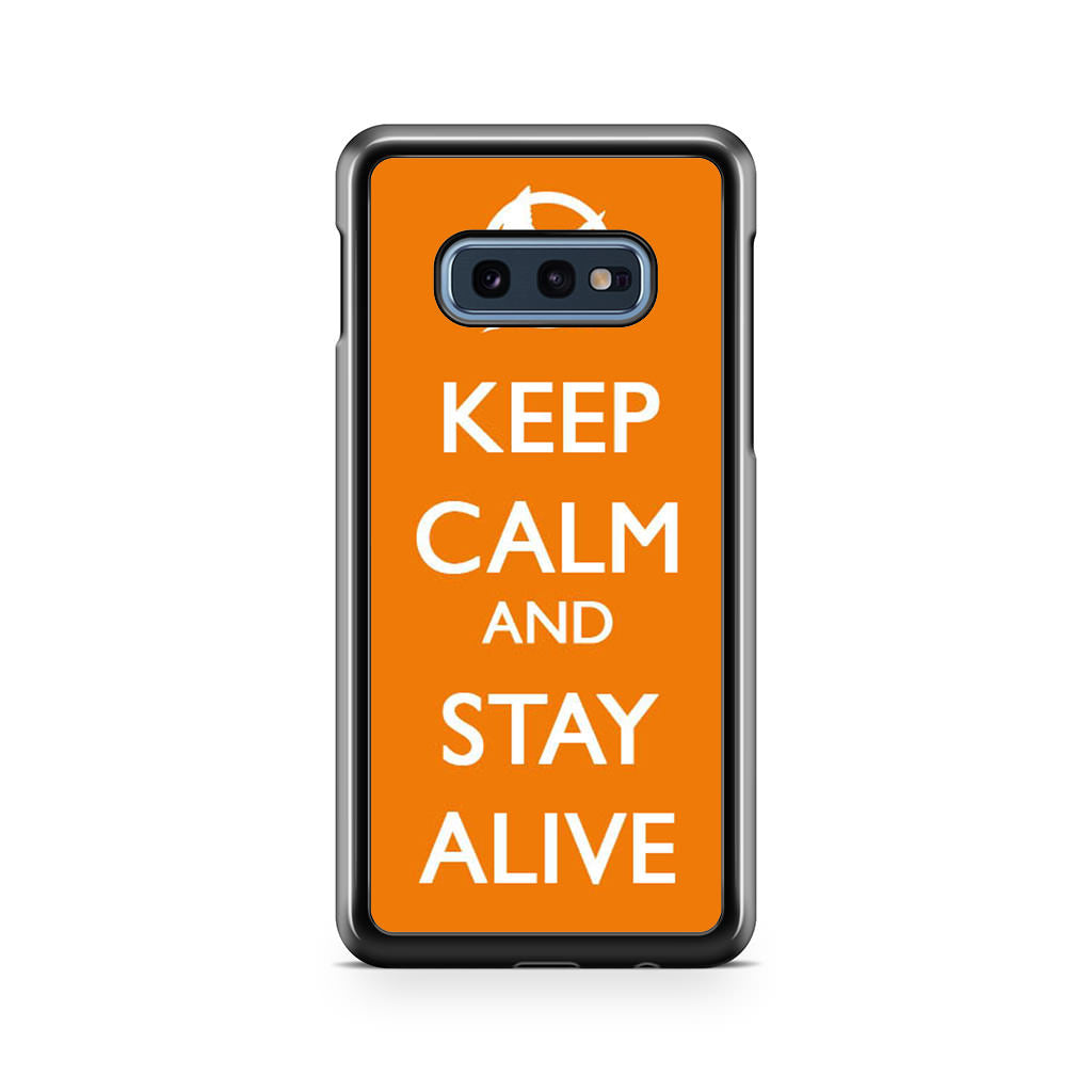 Keep Calm and Stay Alive Galaxy S10e Case