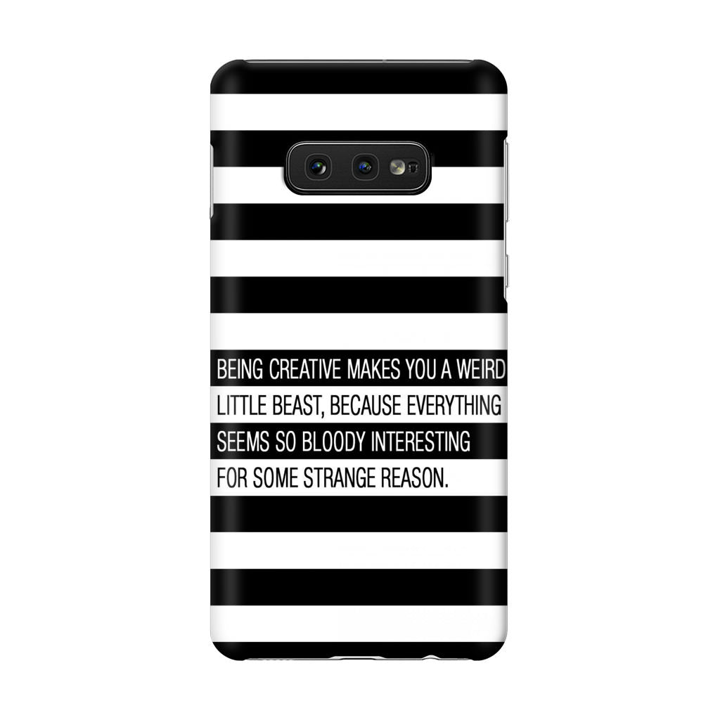 Being Creative Weird Galaxy S10e Case