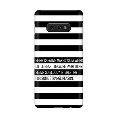 Being Creative Weird Galaxy S10e Case