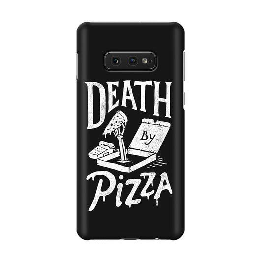 Death By Pizza Galaxy S10e Case