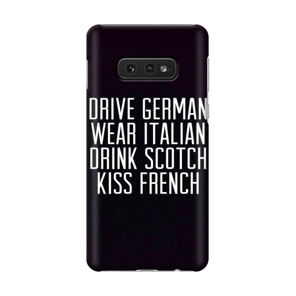 Drive German Wear Italian Drink Scotch Kiss French Galaxy S10e Case