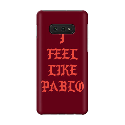 I Feel Like Pablo Galaxy S10e Case