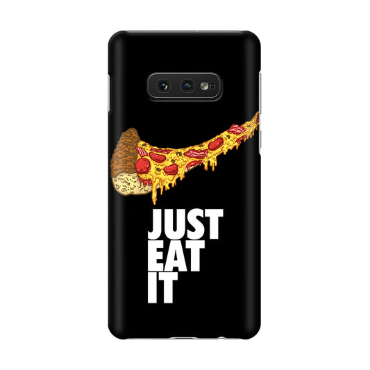 Just Eat It Galaxy S10e Case