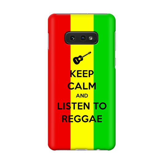 Keep Calm and Listen to Reggae Galaxy S10e Case