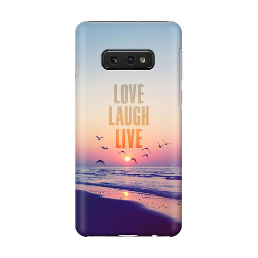 Love Laugh Live Galaxy S10e Case