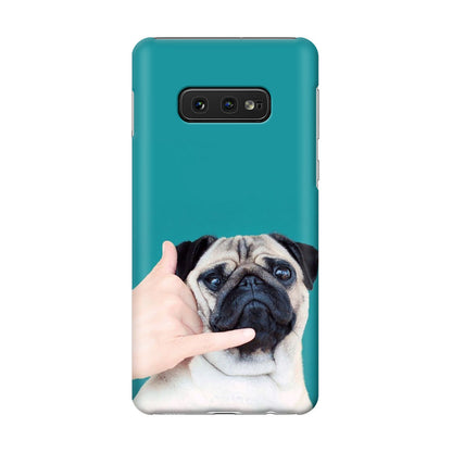 Pug is on the Phone Galaxy S10e Case