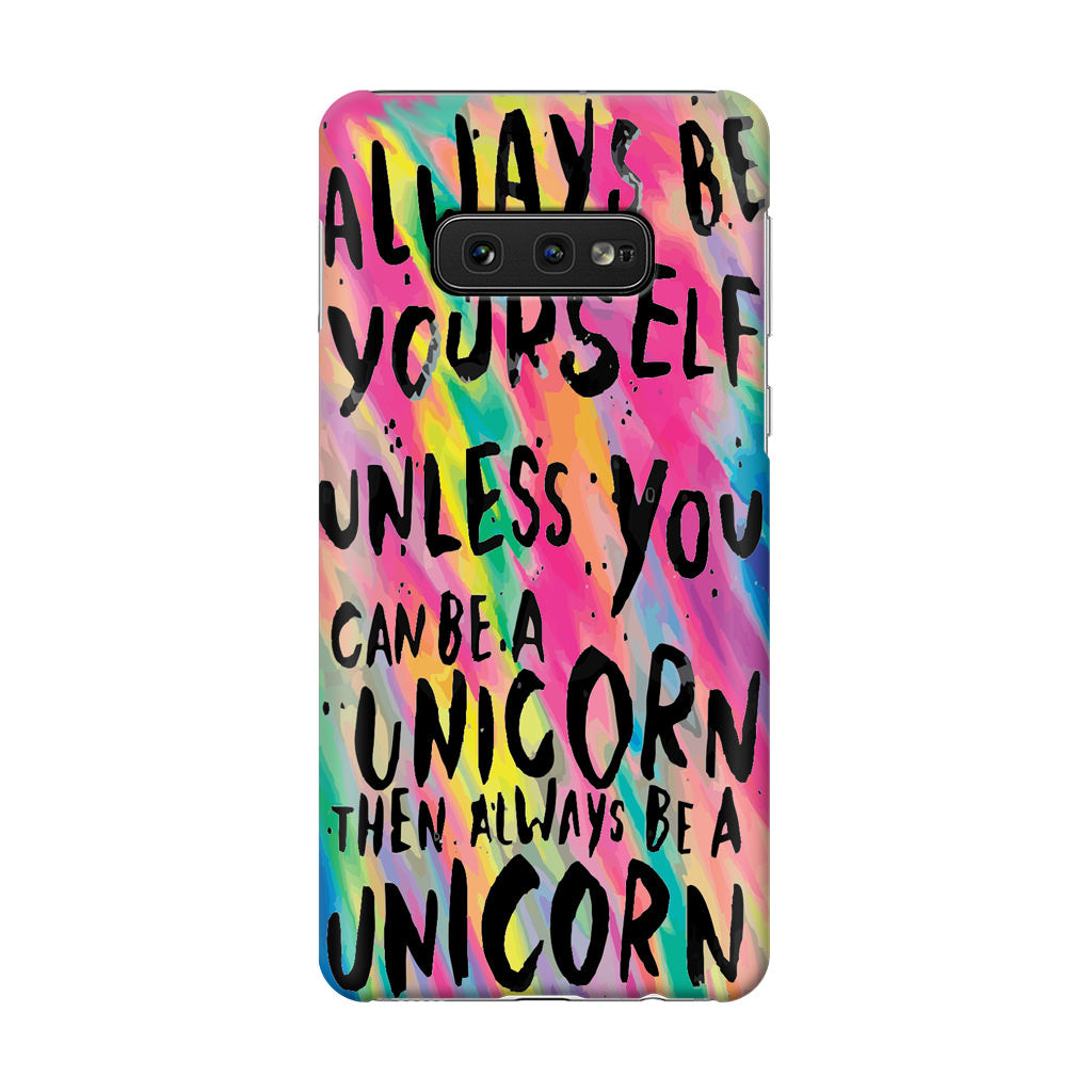 Rainbow Unicorn Quote Galaxy S10e Case