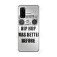 Hip Hop Was Better Before Galaxy S20 Case