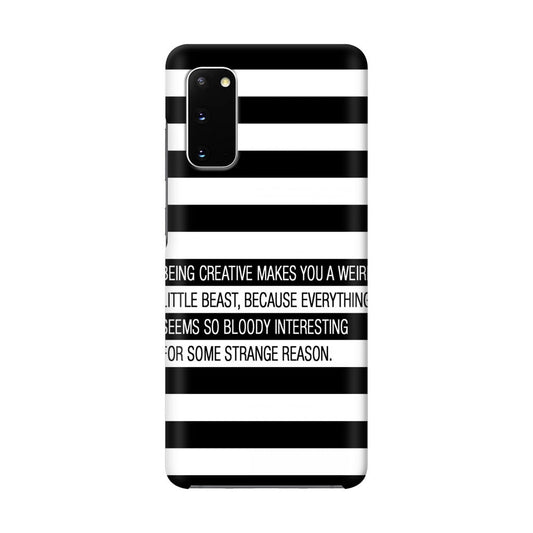 Being Creative Weird Galaxy S20 Case