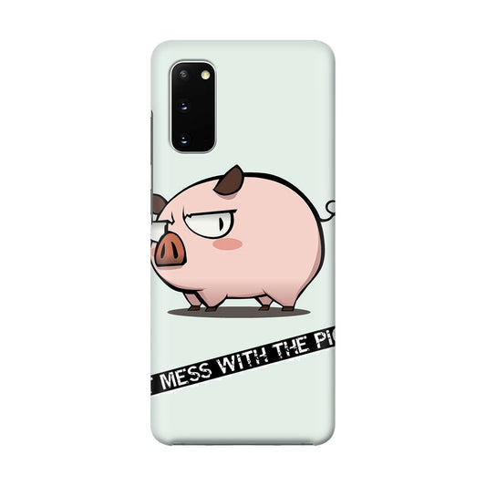 Dont Mess With The Pig Galaxy S20 Case