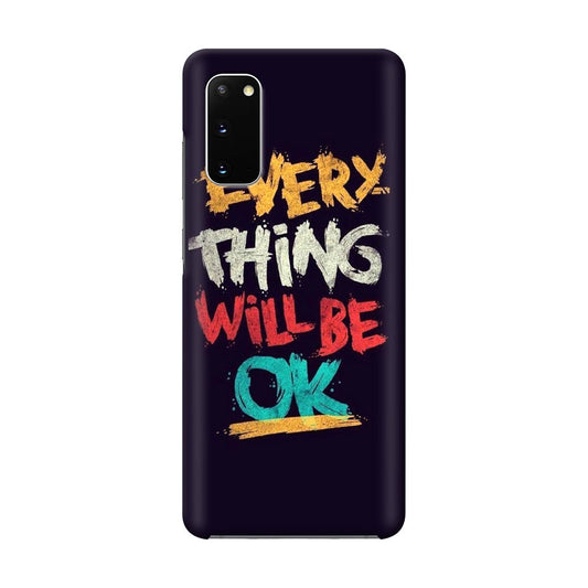 Everything Will Be Ok Galaxy S20 Case