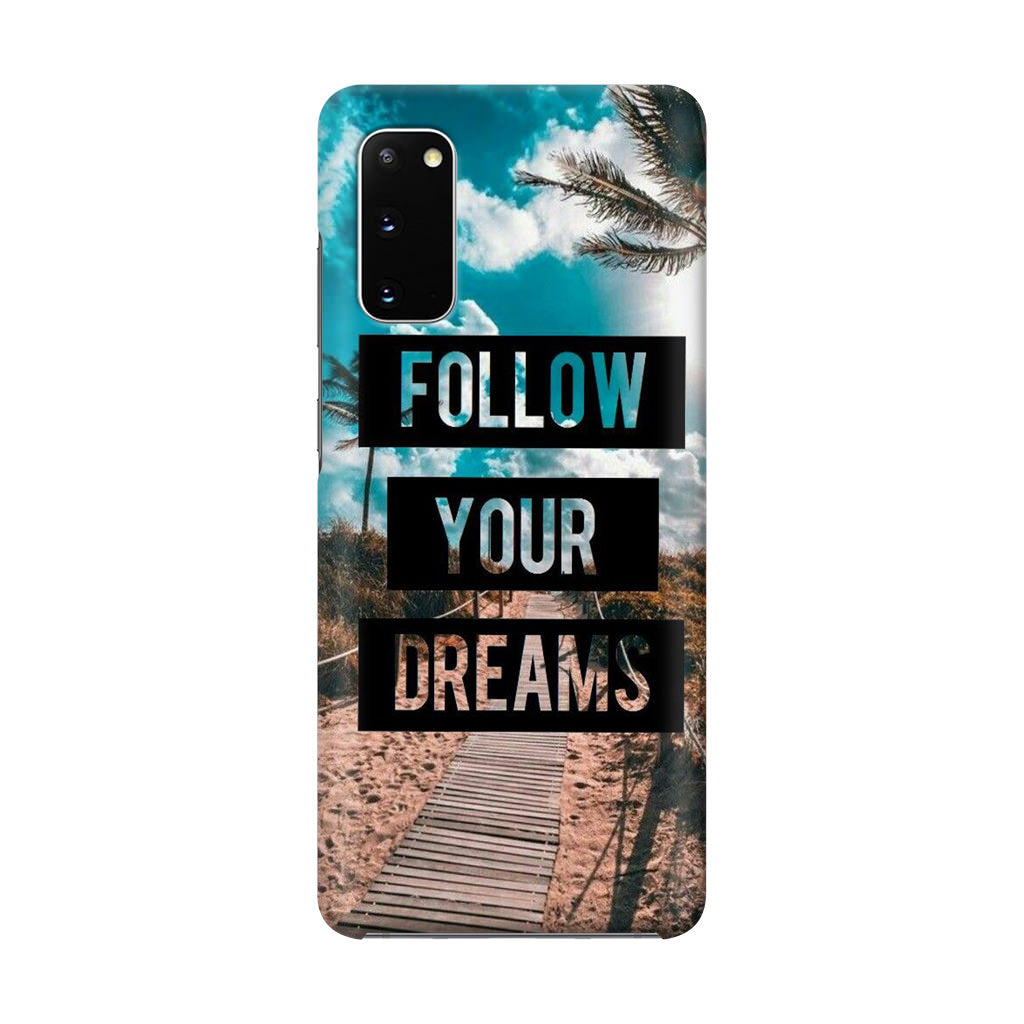 Follow Your Dream Galaxy S20 Case