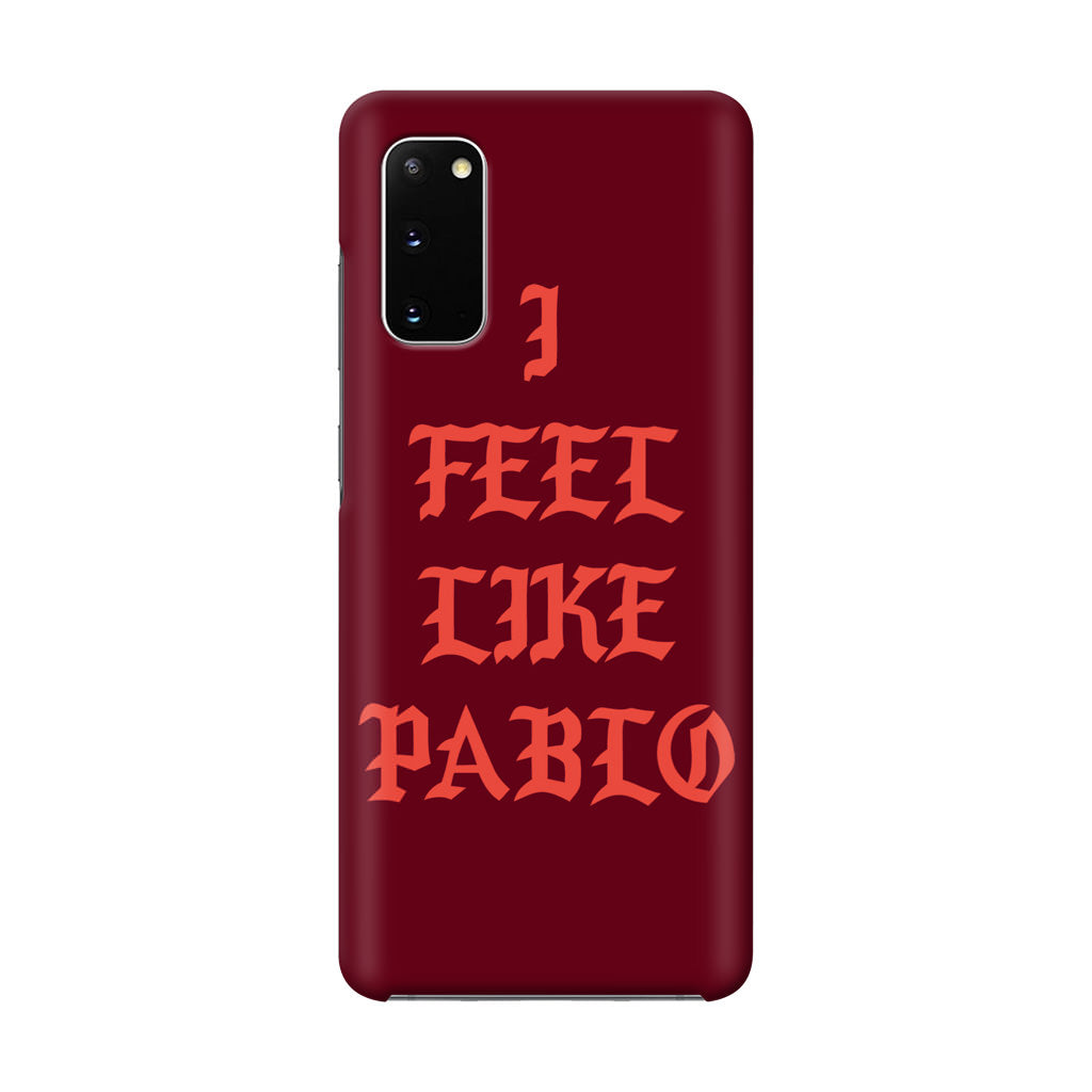 I Feel Like Pablo Galaxy S20 Case