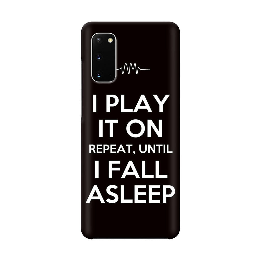 I Play It On Repeat Galaxy S20 Case