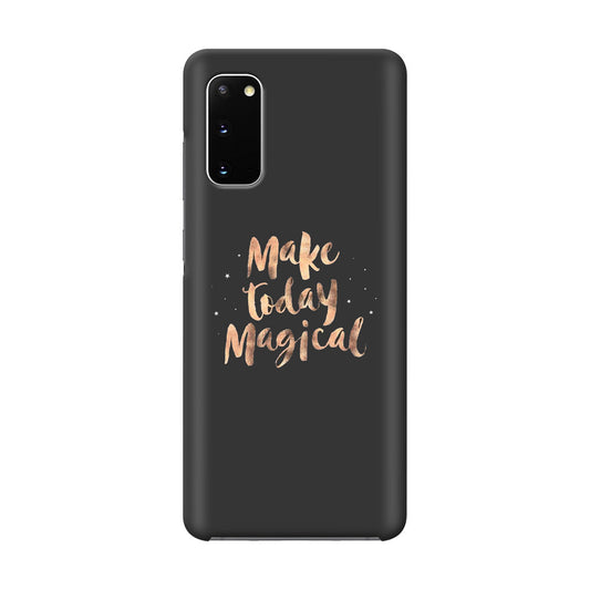 Make Today Magical Galaxy S20 Case