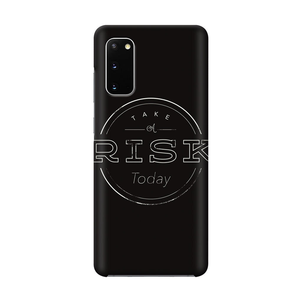 Take A Risk Galaxy S20 Case