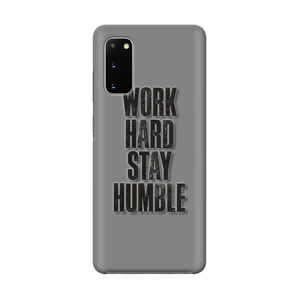 Work Hard Stay Humble Galaxy S20 Case