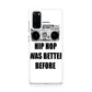 Hip Hop Was Better Before Galaxy S20 Case