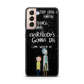 Rick And Morty Quotes Galaxy S21 / S21 Plus / S21 FE 5G Case