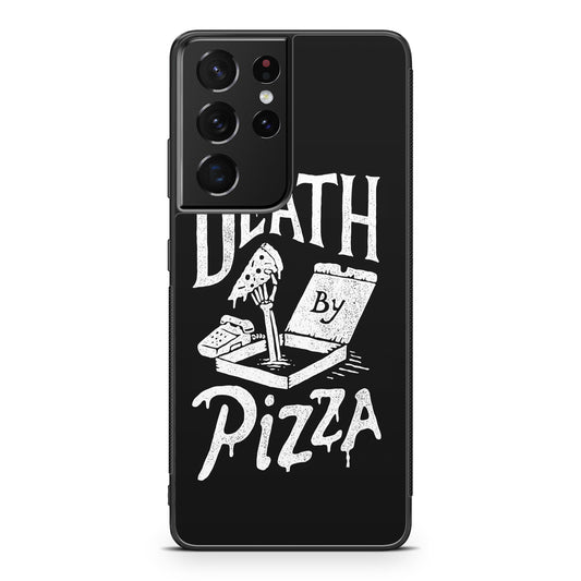 Death By Pizza Galaxy S21 Ultra Case