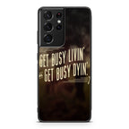 Get Living or Get Dying Galaxy S21 Ultra Case