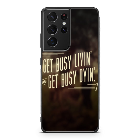Get Living or Get Dying Galaxy S21 Ultra Case