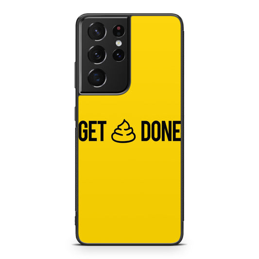 Get Shit Done Galaxy S21 Ultra Case