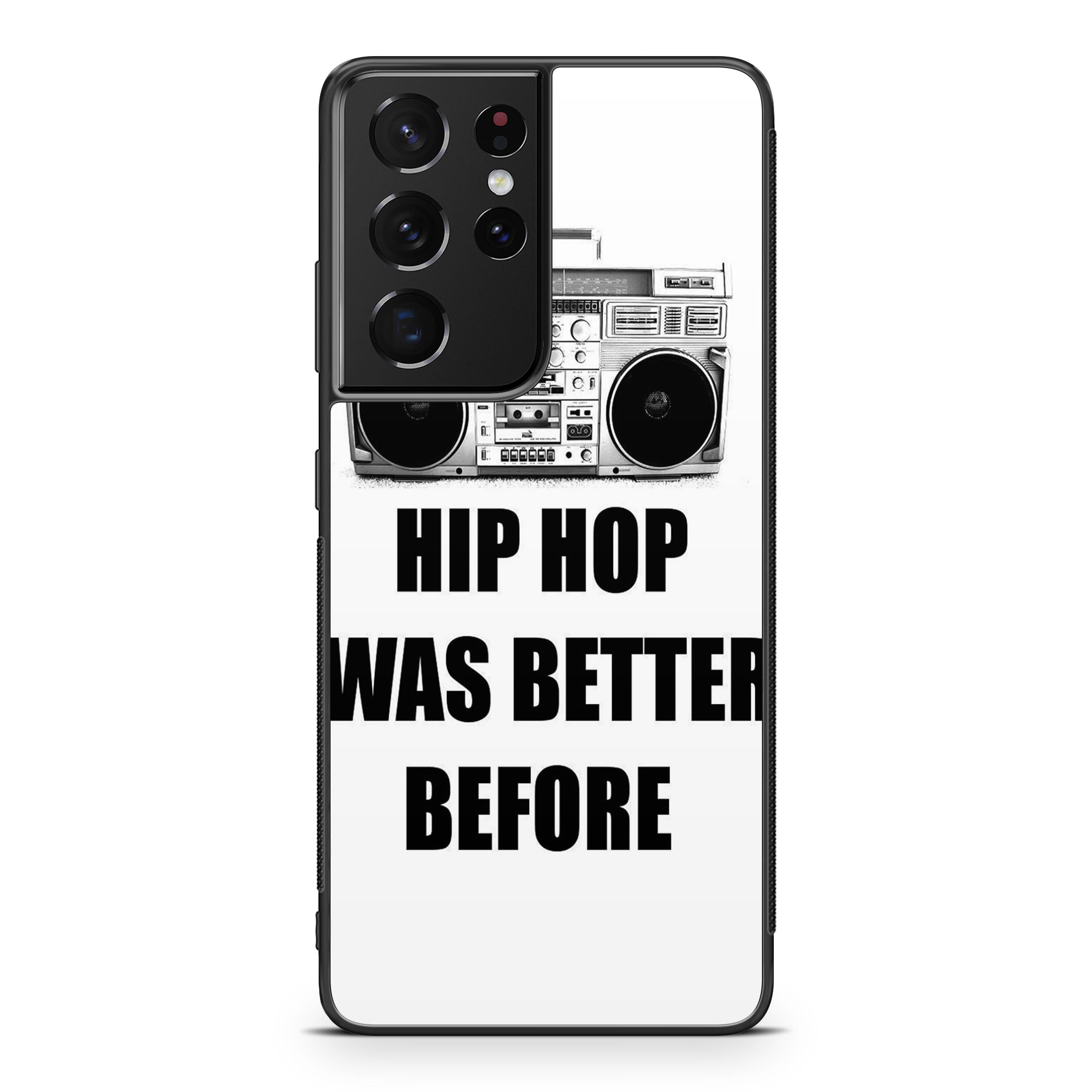 Hip Hop Was Better Before Galaxy S21 Ultra Case