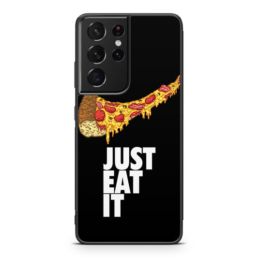 Just Eat It Galaxy S21 Ultra Case