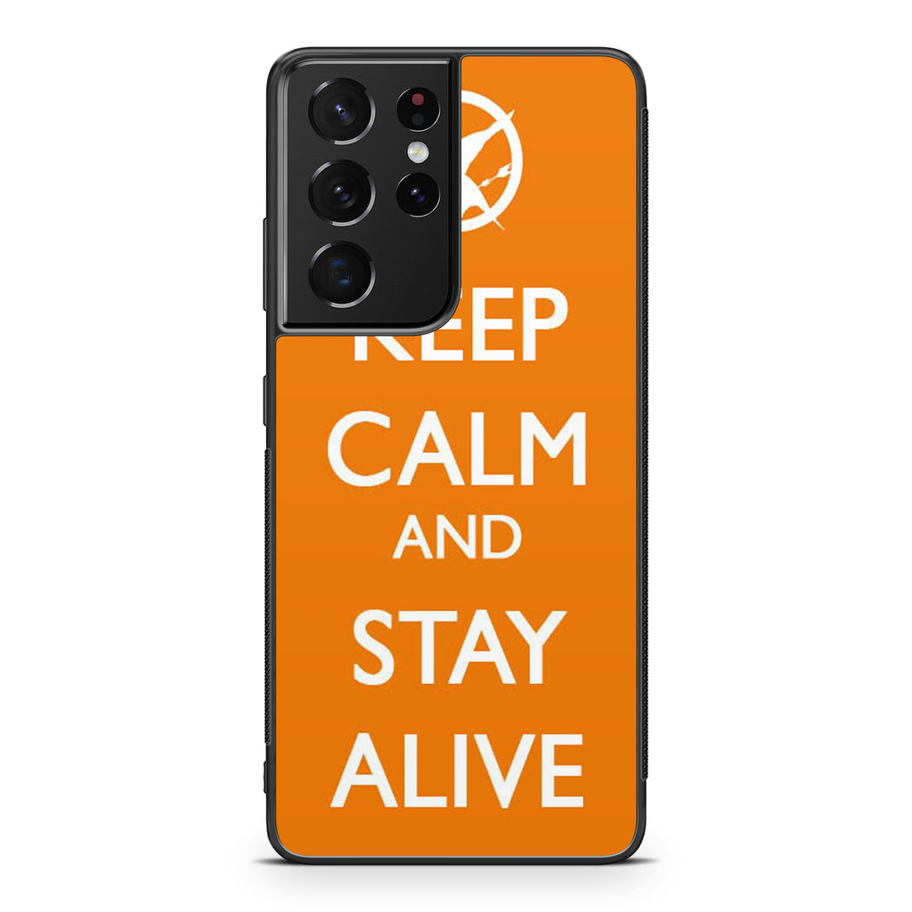 Keep Calm and Stay Alive Galaxy S21 Ultra Case