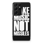 Make Music Not Missiles Galaxy S21 Ultra Case