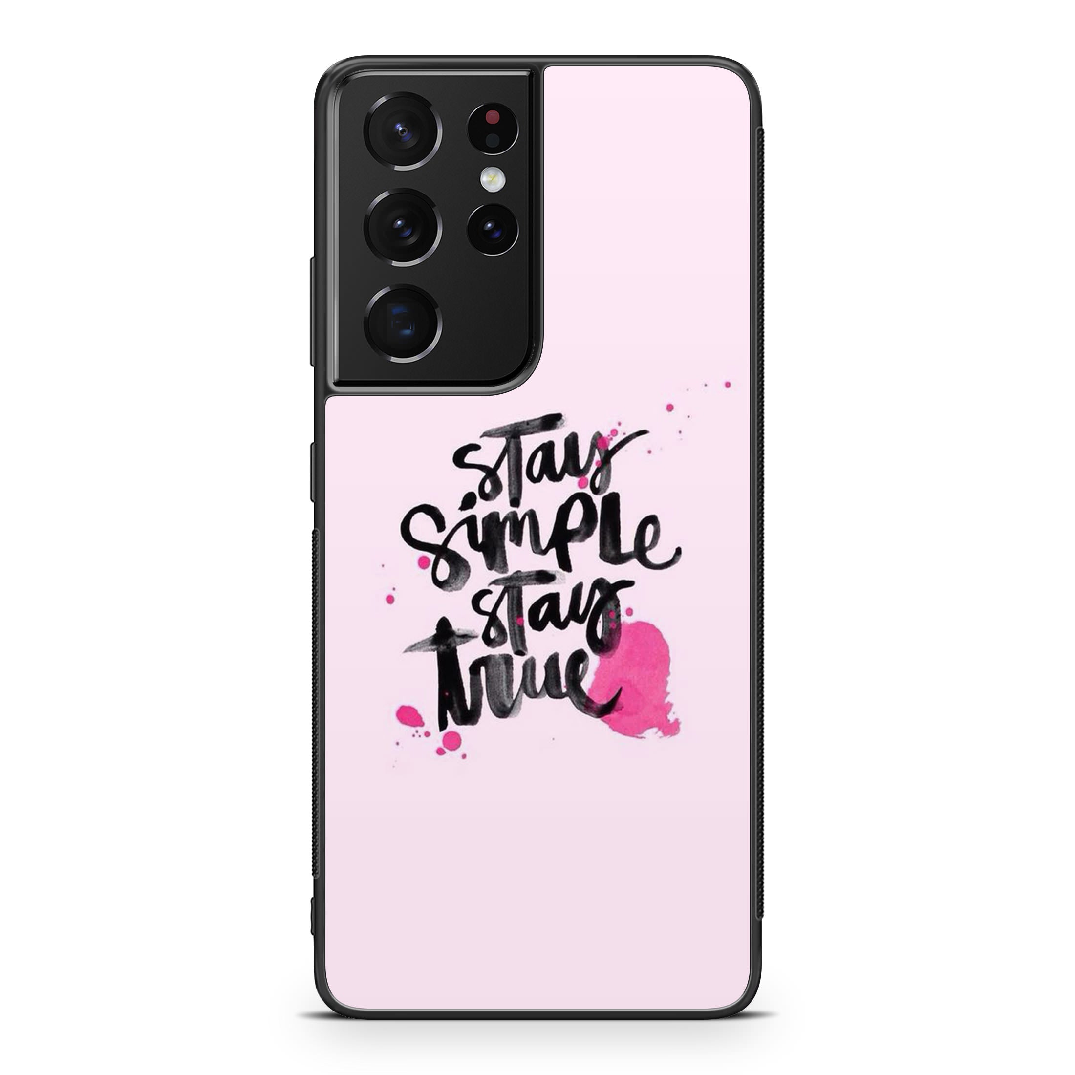 Stay Simple Stay True Galaxy S21 Ultra Case