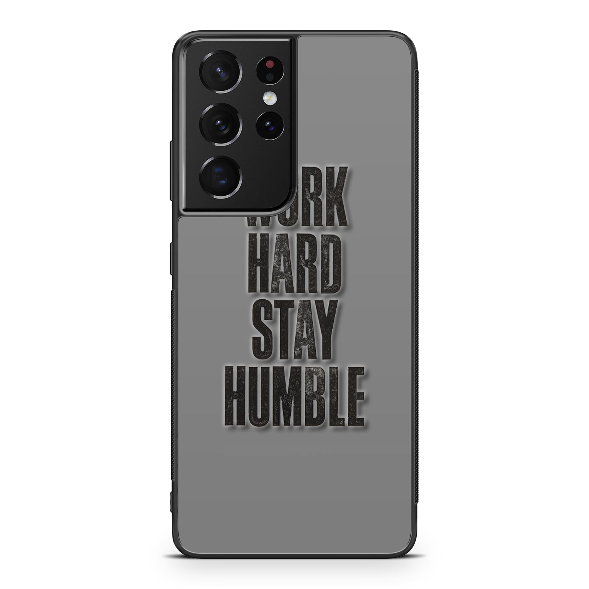 Work Hard Stay Humble Galaxy S21 Ultra Case