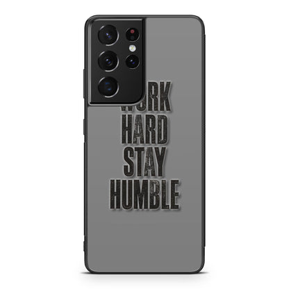 Work Hard Stay Humble Galaxy S21 Ultra Case
