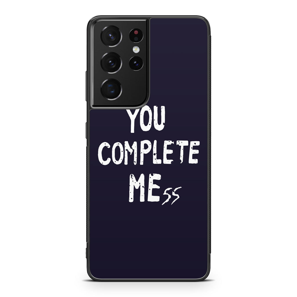 You Complete Me Galaxy S21 Ultra Case