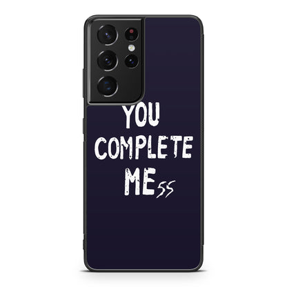 You Complete Me Galaxy S21 Ultra Case