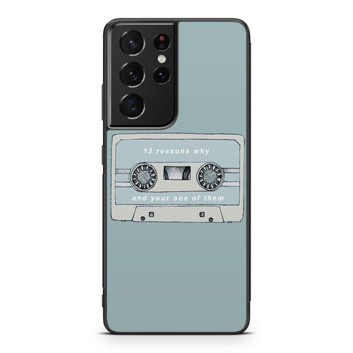 13 Reasons Why And Your One Of Them Galaxy S21 Ultra Case