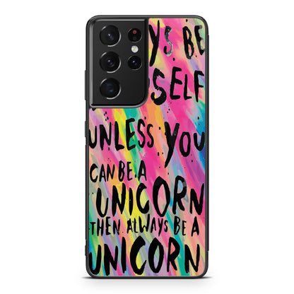 Rainbow Unicorn Quote Galaxy S21 Ultra Case