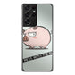Dont Mess With The Pig Galaxy S21 Ultra Case