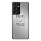 Dreams Don't Work Unless You Do Galaxy S21 Ultra Case