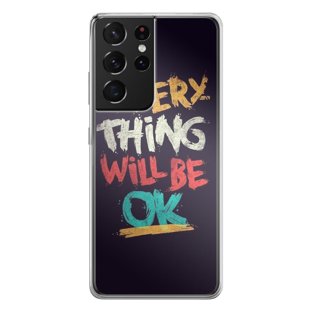 Everything Will Be Ok Galaxy S21 Ultra Case