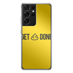 Get Shit Done Galaxy S21 Ultra Case