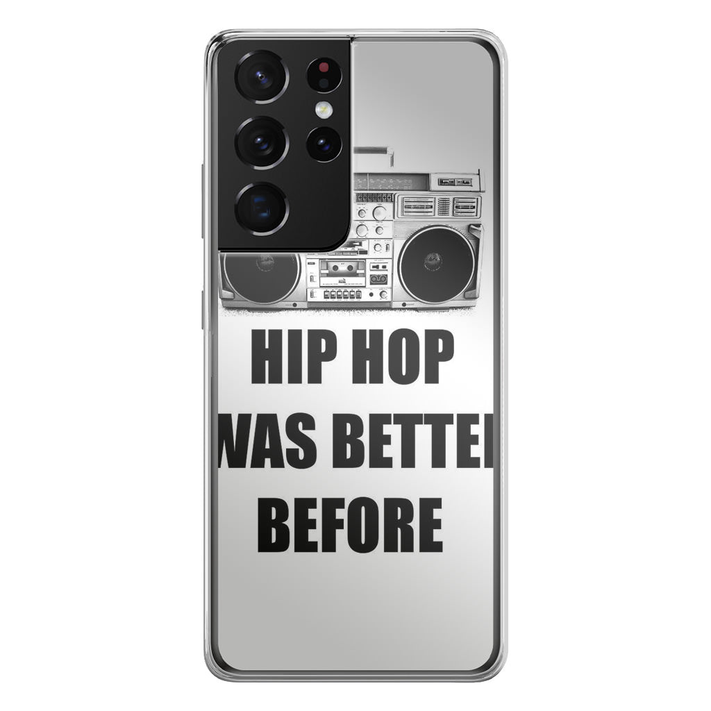 Hip Hop Was Better Before Galaxy S21 Ultra Case
